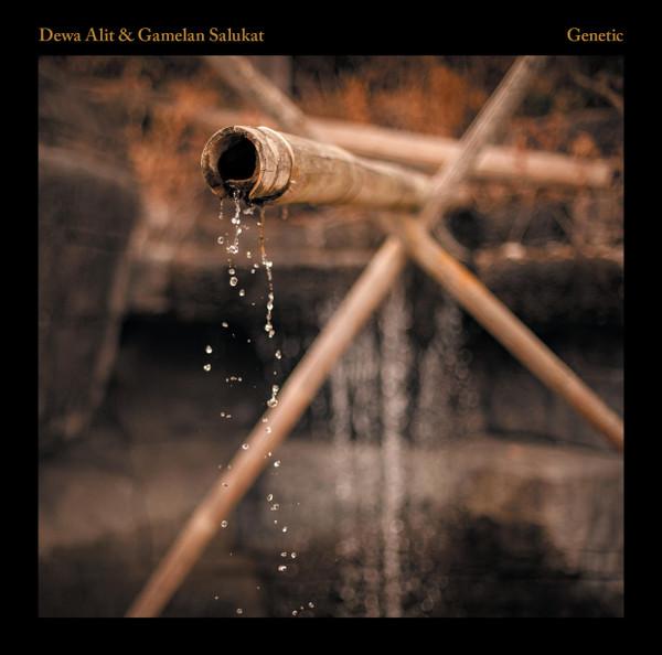 Genetic - Dewa Alit & Gamelan Salukat