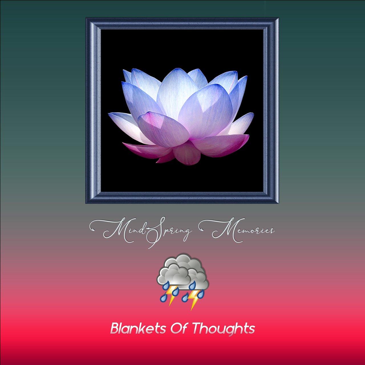 Blankets Of Thoughts - Mindspring Memories