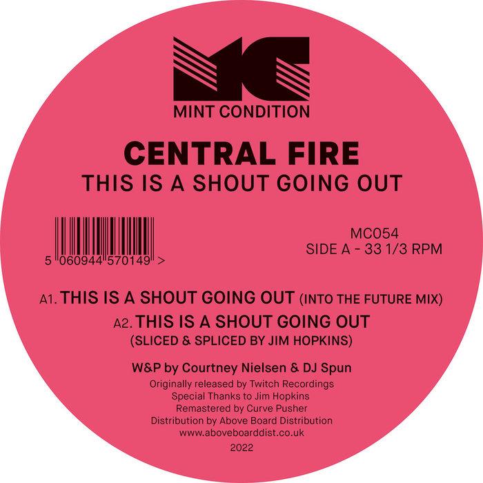 This Is A Shout Going Out - Central Fire