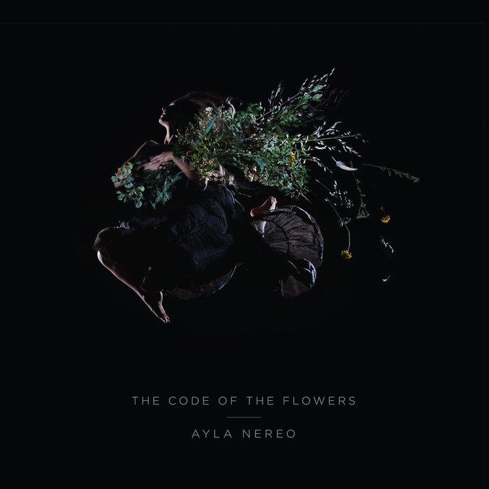 The Code of the Flowers - Ayla Nereo