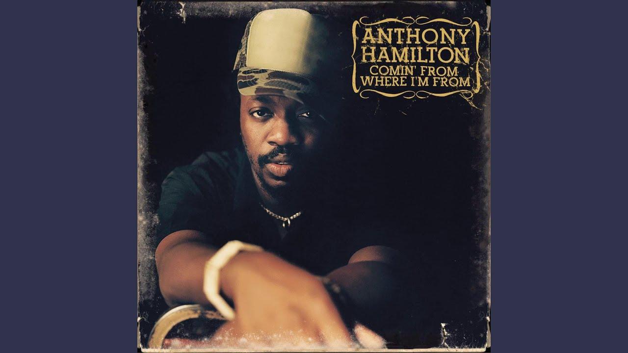 Comin' From Where I'm From - Anthony Hamilton
