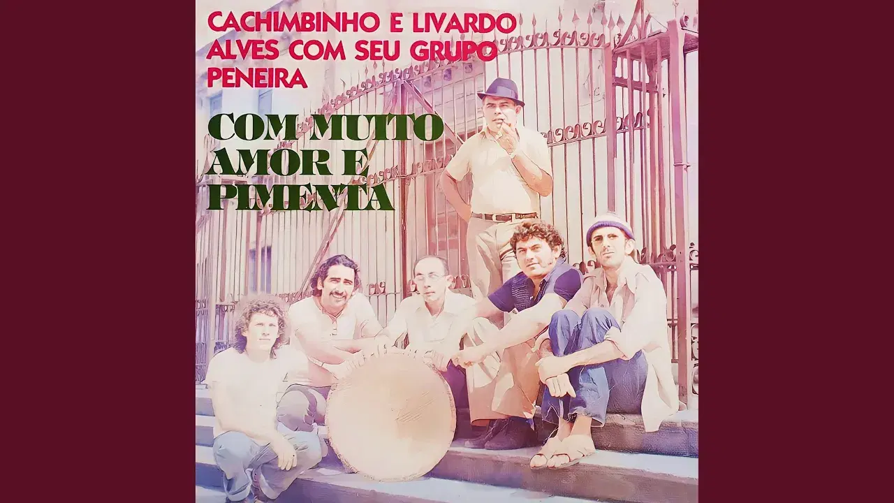 Com Muito Amor e Pimenta - Cachimbinho E Livardo Alves Com Seu Grupo Peneira