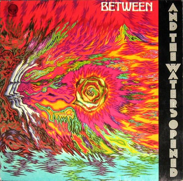 And The Waters Opened - Between