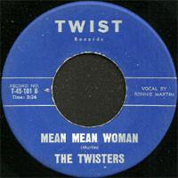 Mean Mean Woman - The Twisters