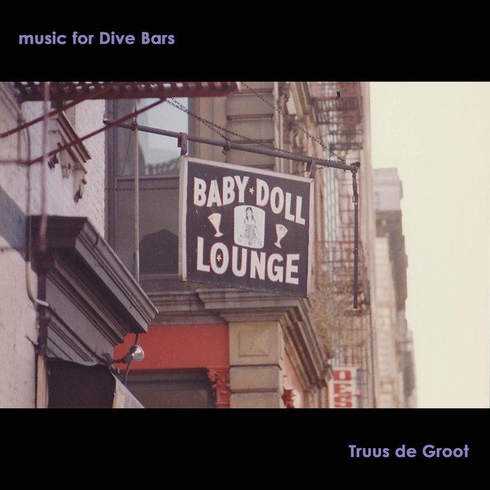 Music For Dive Bars - Truus de Groot