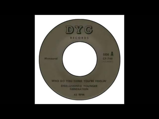 Who Do You Think You're Foolin' / A Man - The Disillusioned Younger Generation