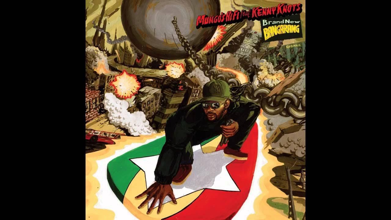 Brand New Bangarang - Mungos Hifi and Kenny Knotts