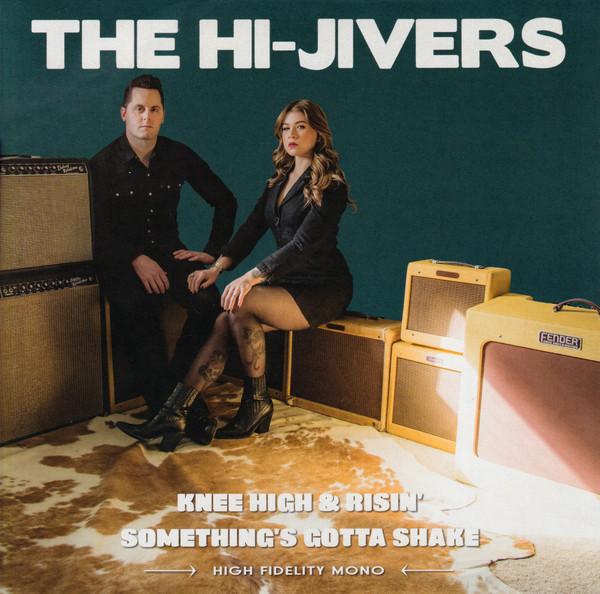 Knee High & Risin' / Something's Gotta Shake - The Hi-Jivers