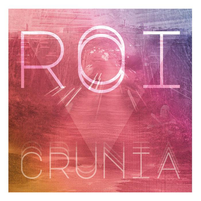 Crunia EP - Roi