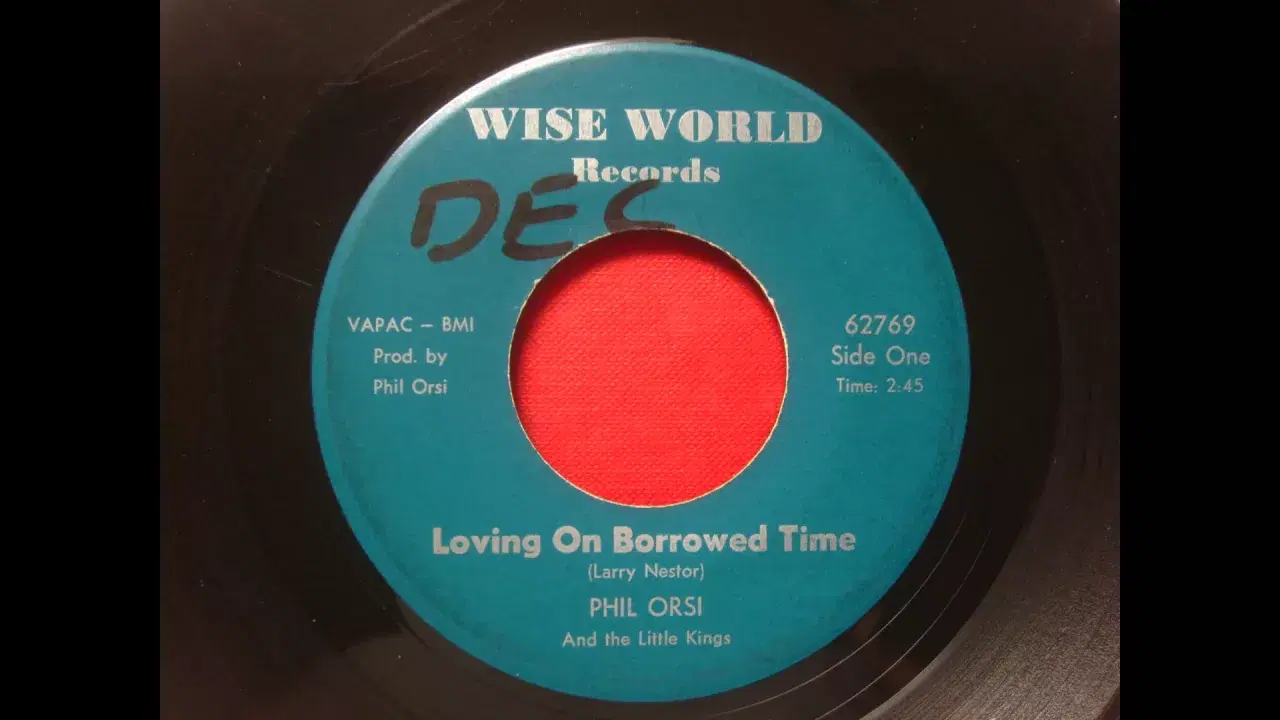 Loving On Borrowed Time / Oh My Darling - Phil Orsi And The Little Kings