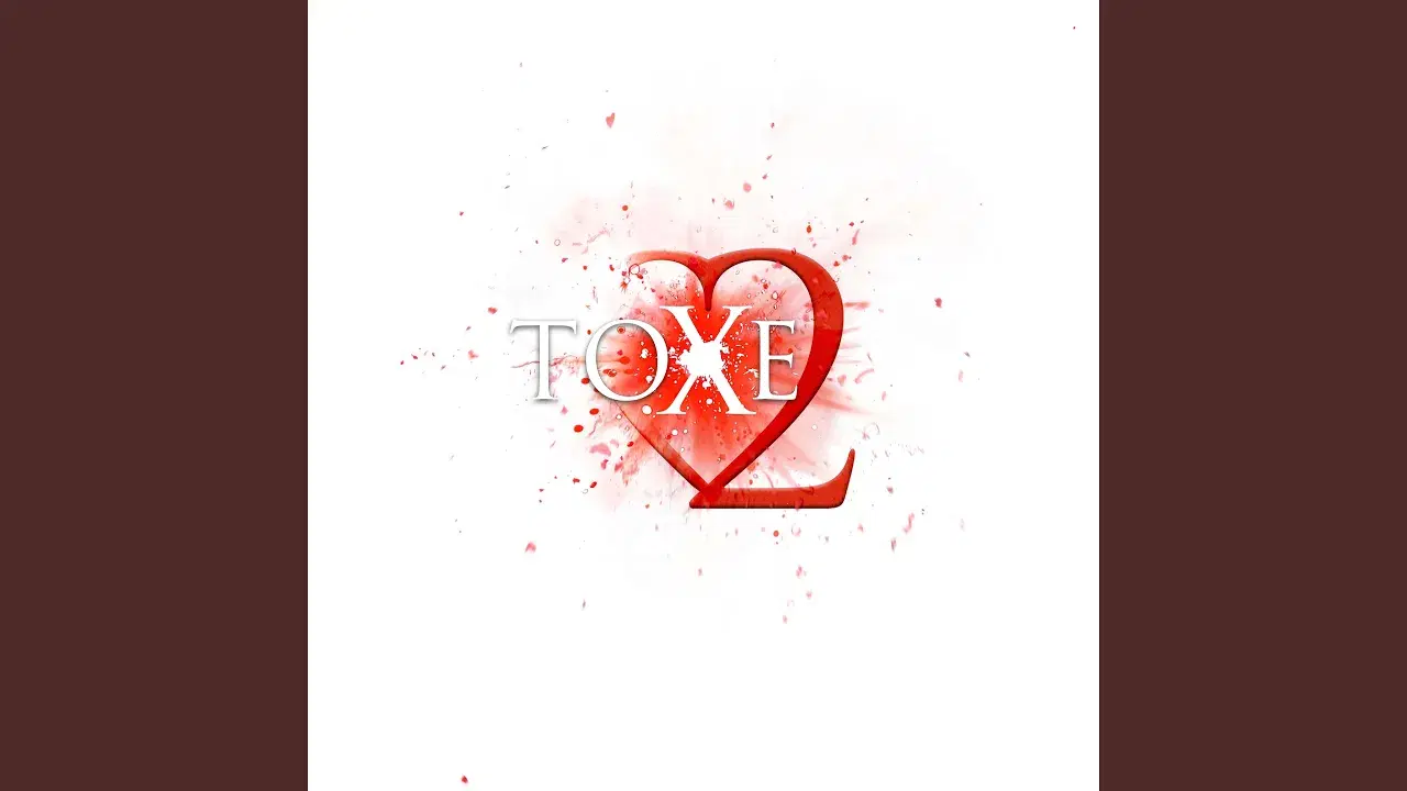  - Toxe