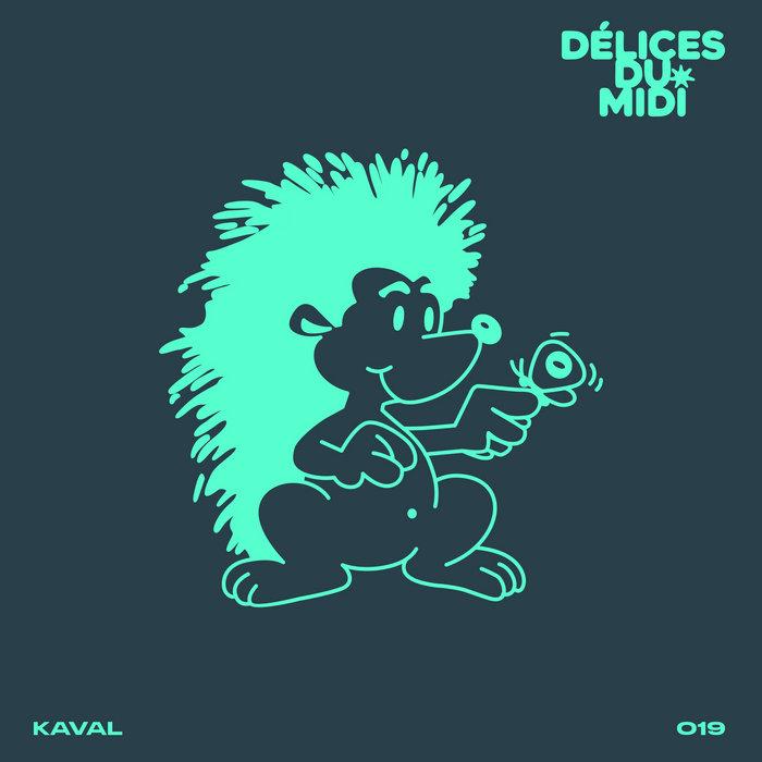 D​​​​​​​é​​​​​​​lices du Midi (DDM019) - Kaval