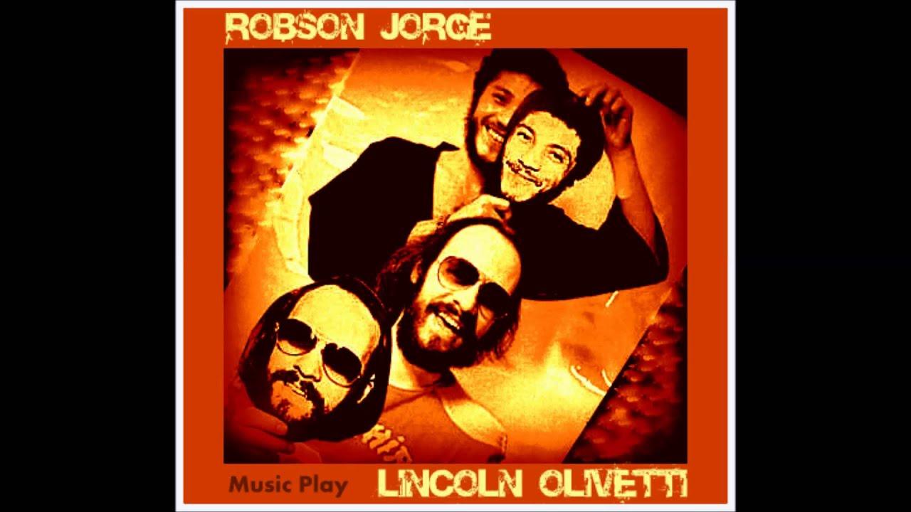 Robson Jorge & Lincoln Olivetti - Robson Jorge & Lincoln Olivetti