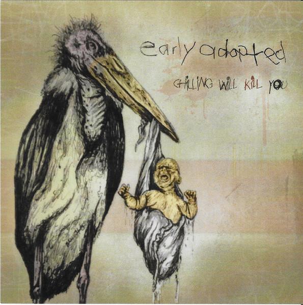 Chilling Will Kill You - Early Adopted
