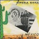 México / Western - Ópera Nova