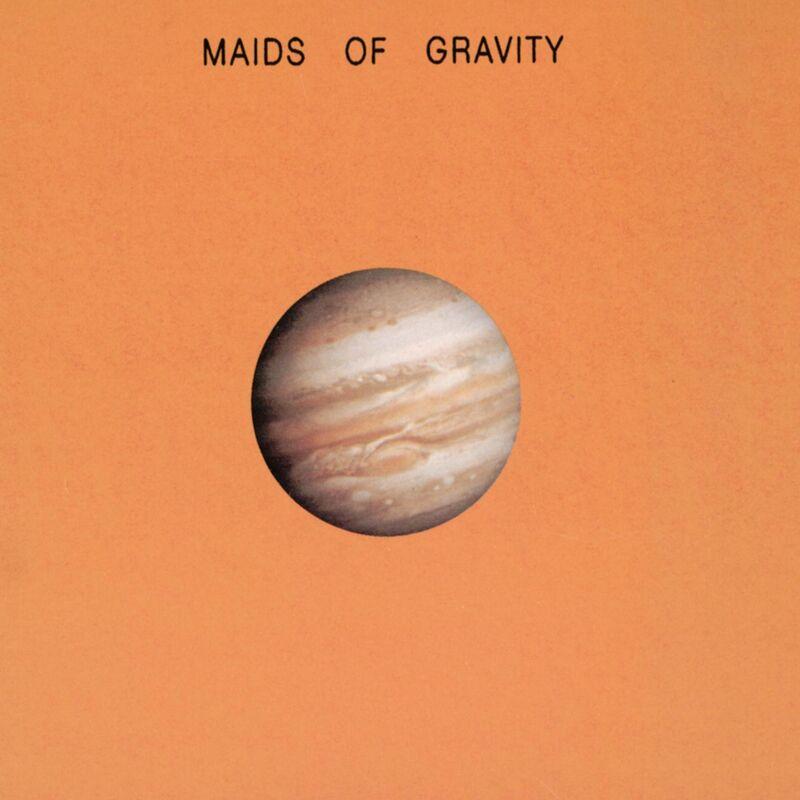 Maids Of Gravity - Maids of Gravity