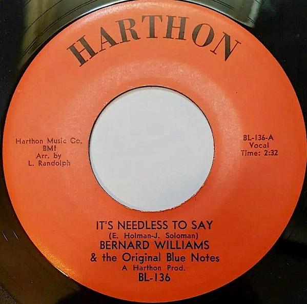 It's Needless To Say / Focused On You - Bernard Williams & The Original Blue Notes