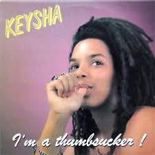 I'm A Thumbsucker ! - Keysha