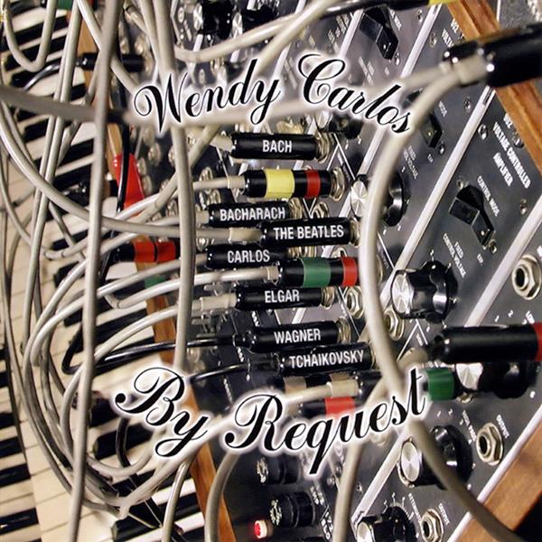 By Request - Wendy Carlos