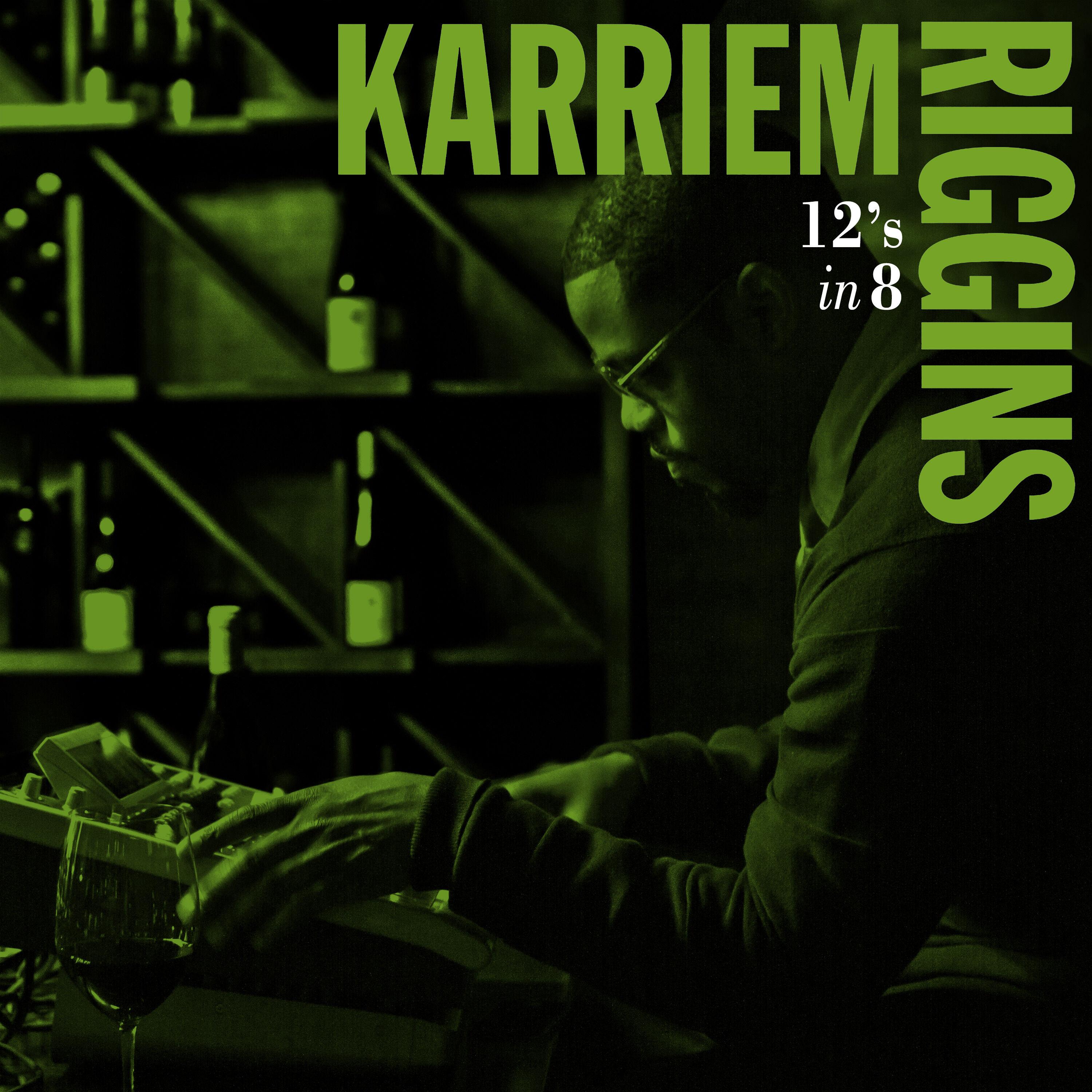 12's In 8 - Karriem Riggins