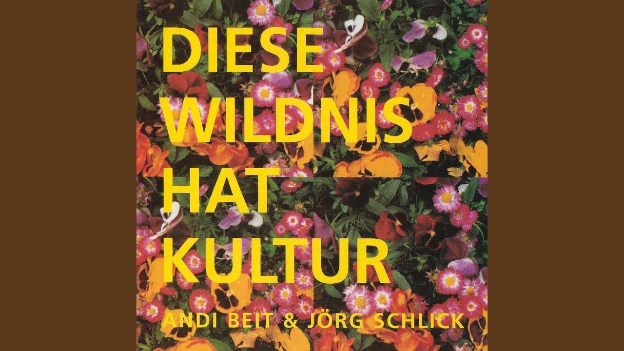 Diese Wildnis Hat Kultur. Symp - Andi Beit & Jörg Schlick