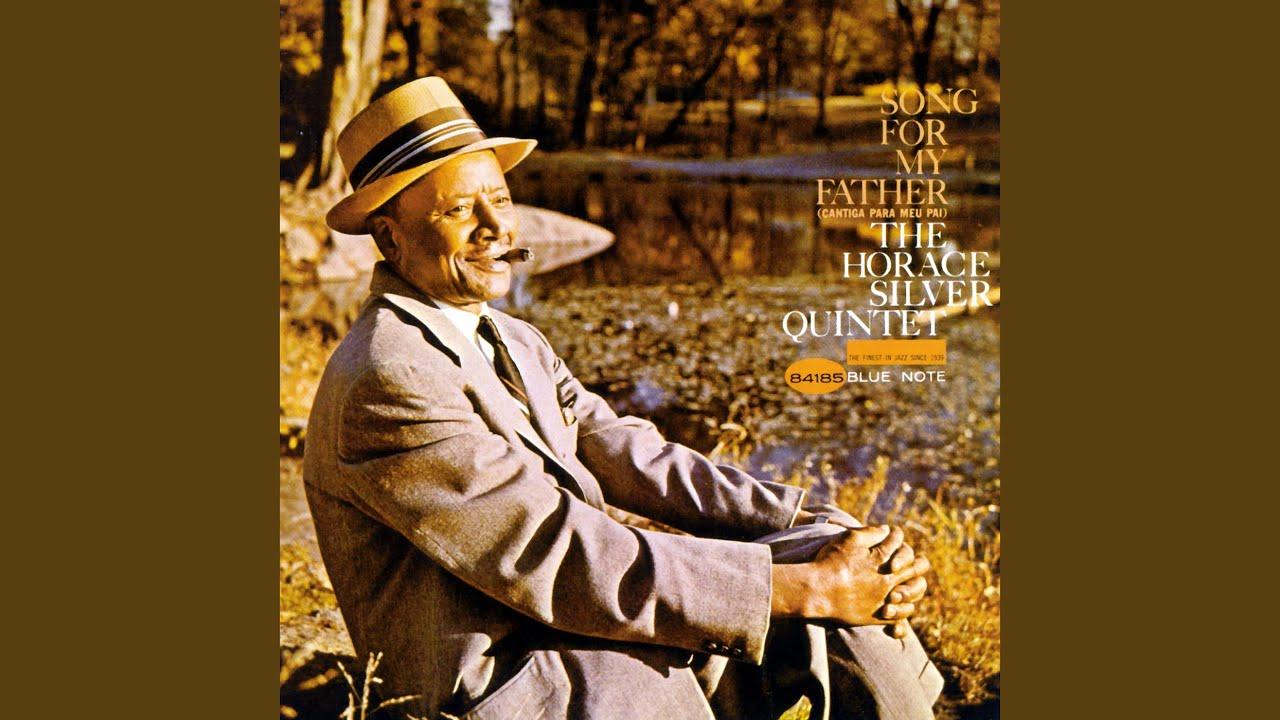 Song For My Father - Horace Silver Quintet, The