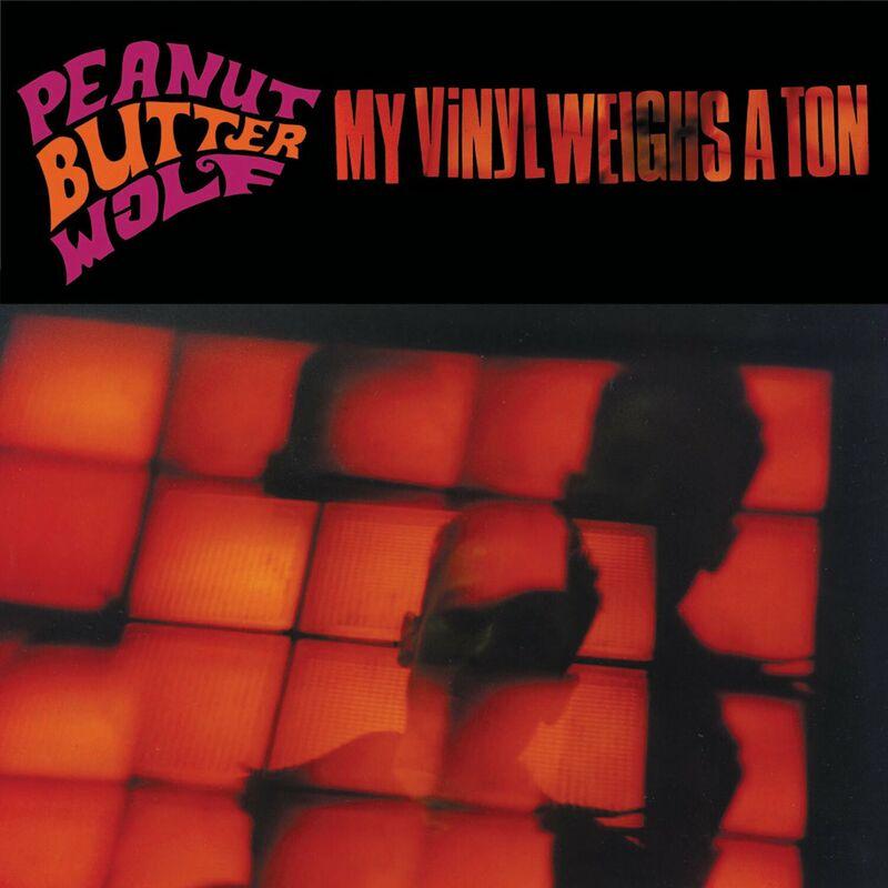 My Vinyl Weighs a Ton - Peanut Butter Wolf