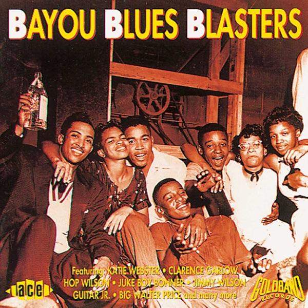 Bayou Blues Blasters - Clarence Garlow