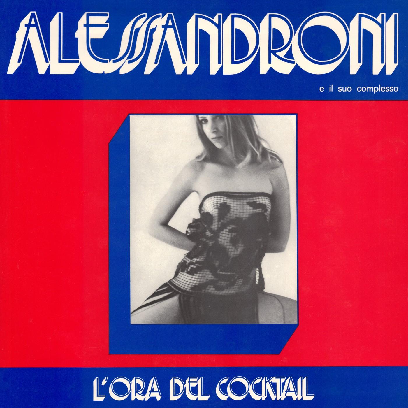 L'Ora Del Cocktail - Alessandroni E Il Suo Complesso