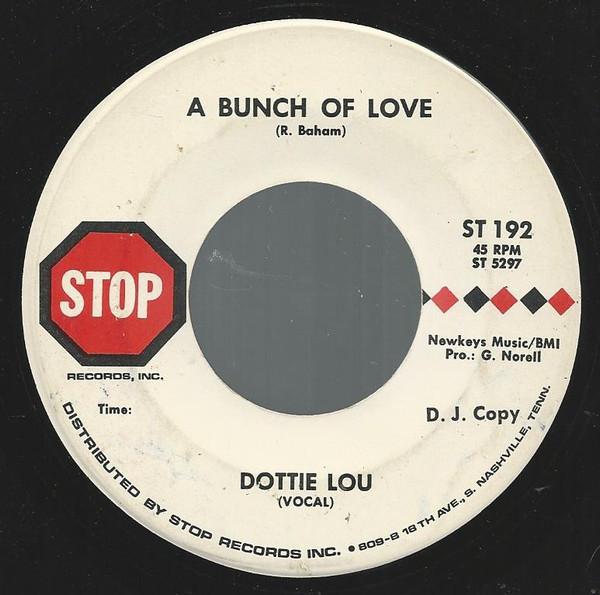 A Bunch Of Love / Now I Lay Me Down To Cry - Dottie Lou