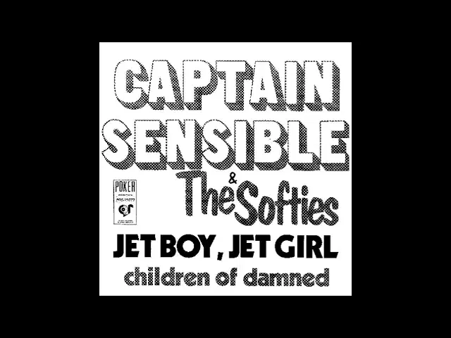 Jet Boy, Jet Girl / Children Of The Damned - Captain Sensible