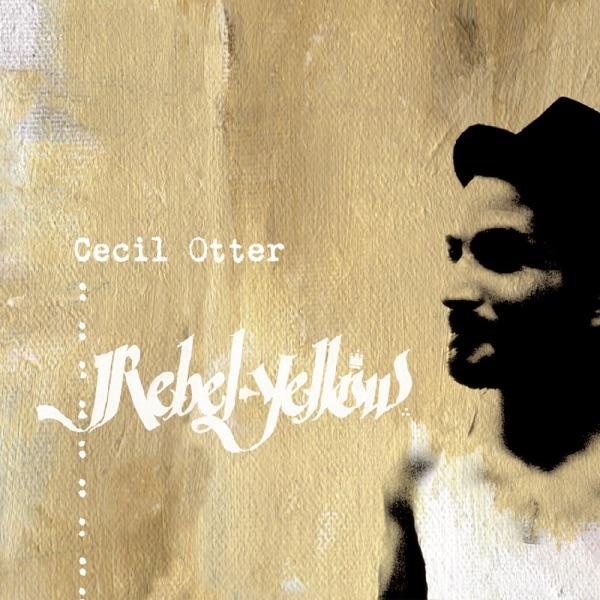 Rebel Yellow - Cecil Otter