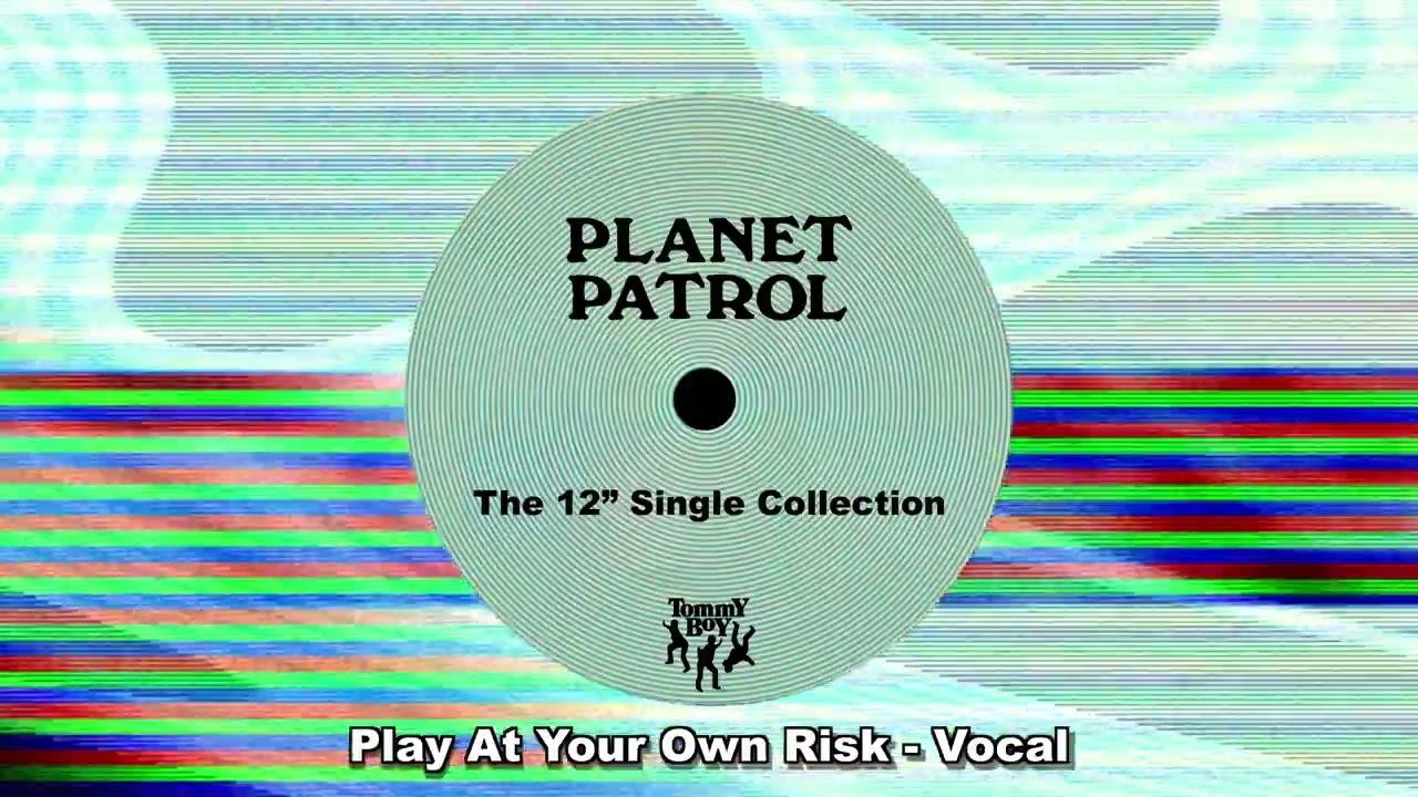 Play At Your Own Risk - Planet Patrol
