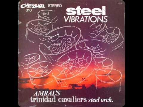  - Amrals Trinidad Cavaliers Steel Orchestra