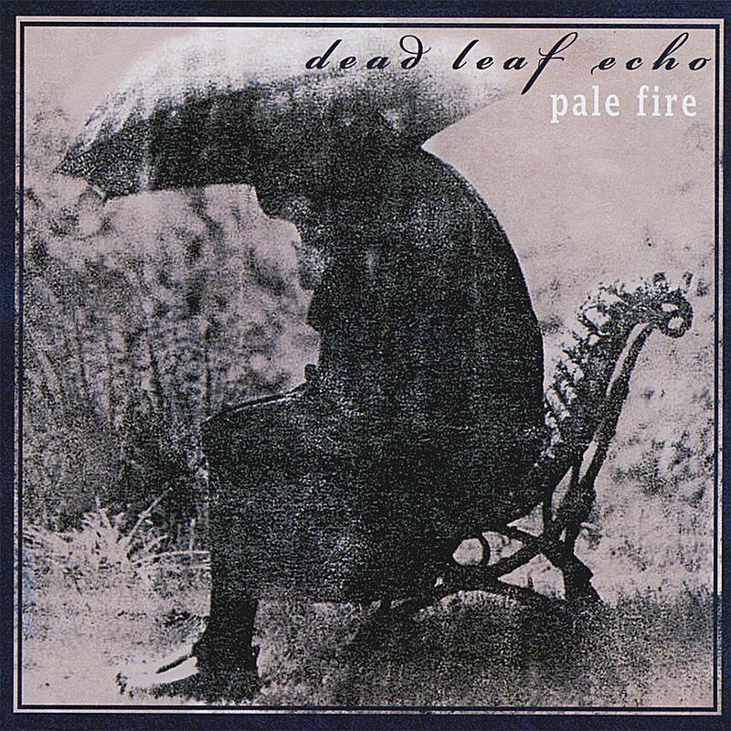 Pale Fire (2nd Pressing) - Dead Leaf Echo