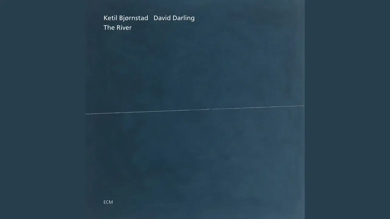 The River II - Ketil Bjørnstad & David Darling
