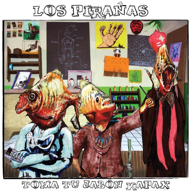 Toma Tu Jabón Kapax - Los Pirañas