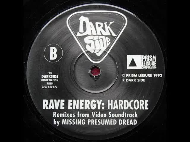 Rave Energy: Hardcore - Missing Presumed Dread