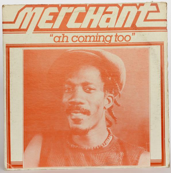 Ah Coming Too - Merchant