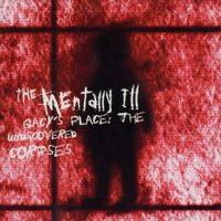 Gacy's Place - The Mentally Ill