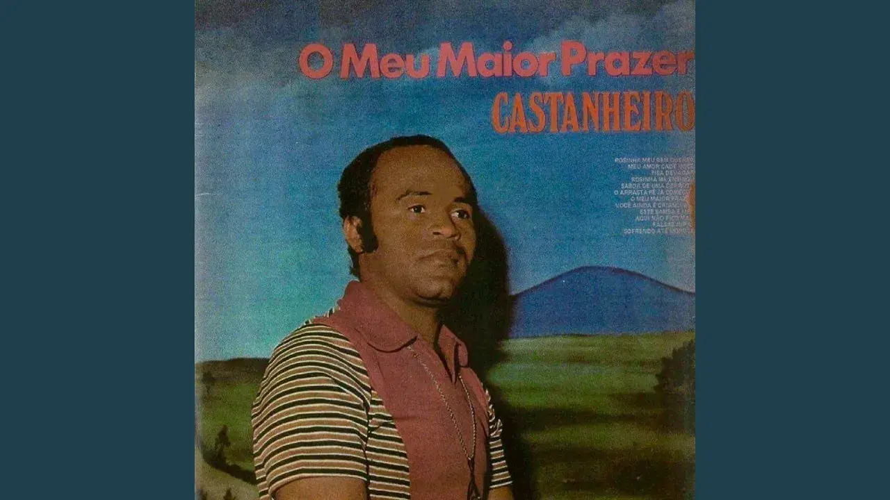 O Meu Maior Prazer  - Castanheiro