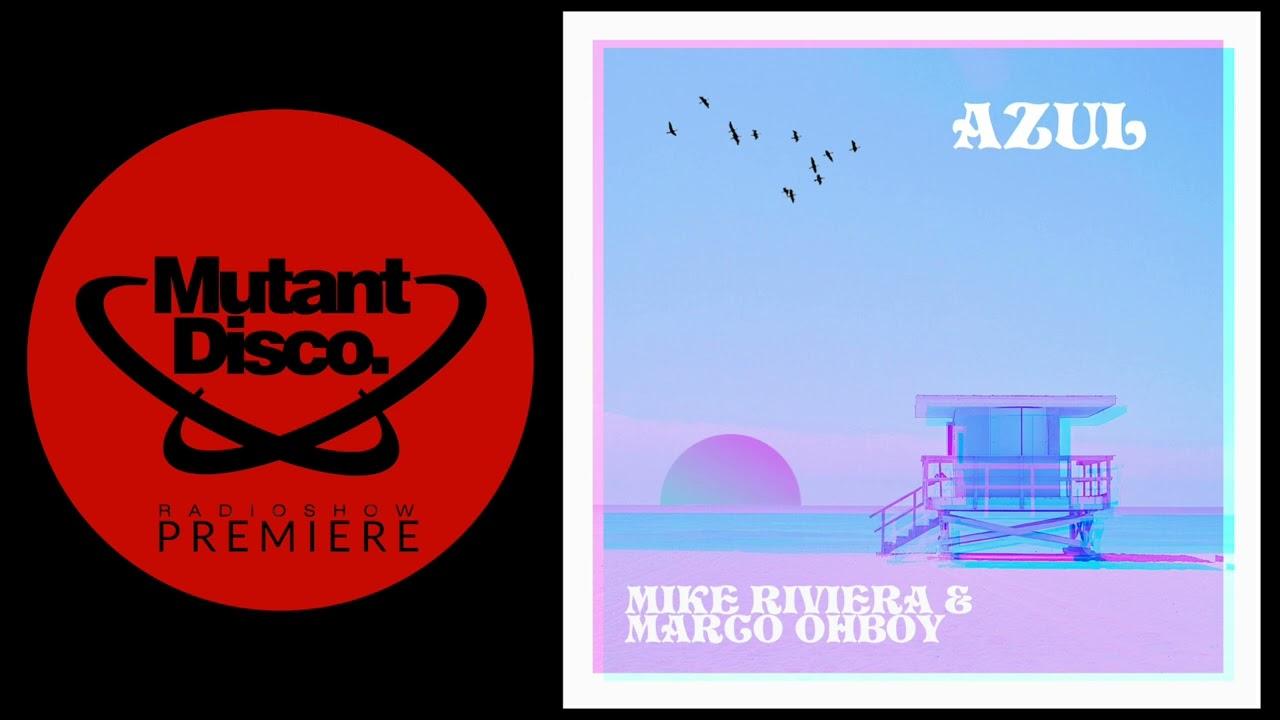 Azul - Mike Riviera & Marco Ohboy