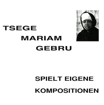 Ethiopiques, vol. 21: Emahoy (Piano Solo) - Tsegue Mariam Gebru