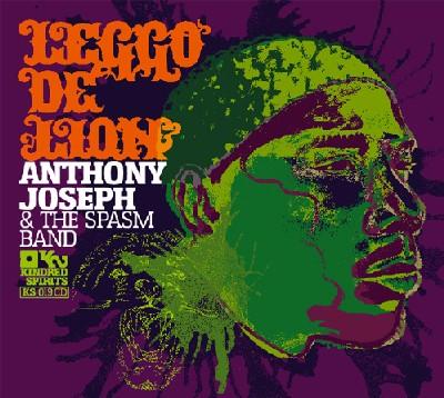 Spirit Lash - Anthony Joseph & The Spasm Band