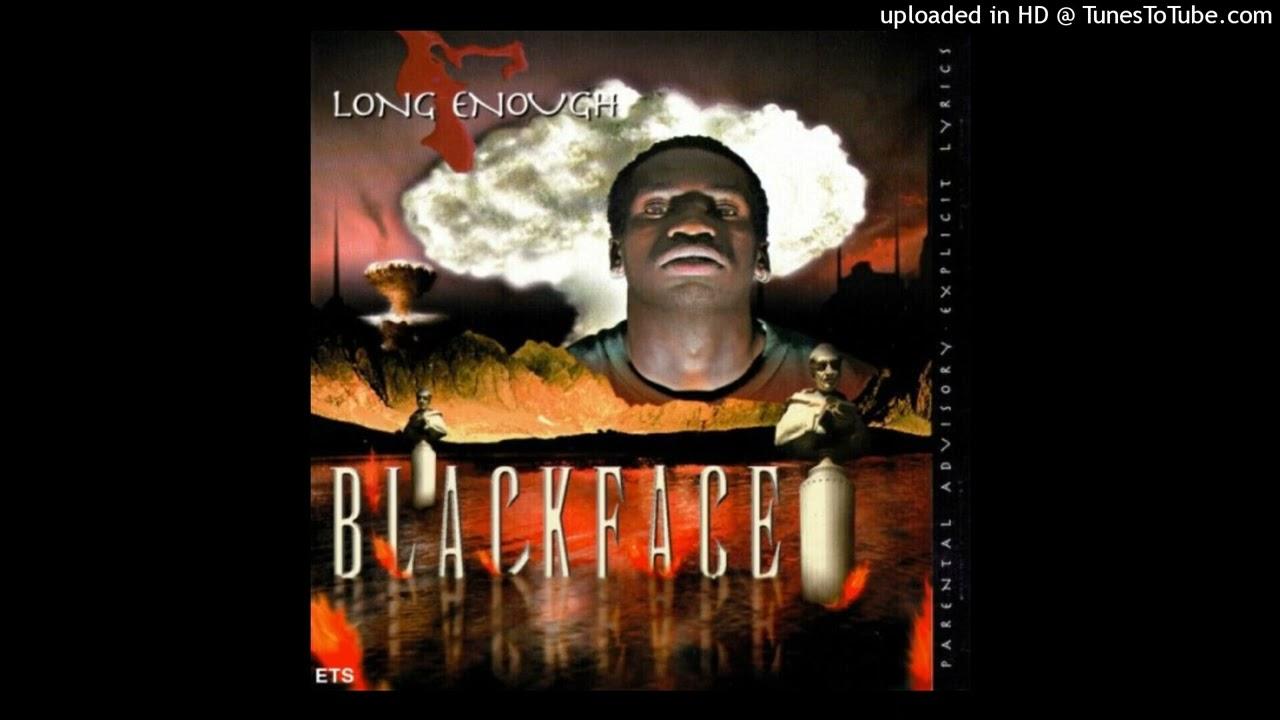 Long Enough - Blackface