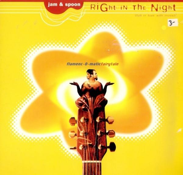Right In The Night (Fall In Love With Music) (Flamenc-O-Matic Fairytale) - Jam & Spoon