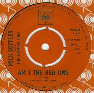 Am I The Red One / That's Not My Kind Of Love - Mick Softley