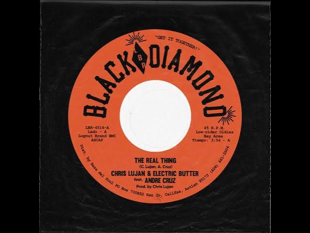 The Real Thing / Electric Butter - Chris Lujan & Electric Butter ft. Andre Cruz