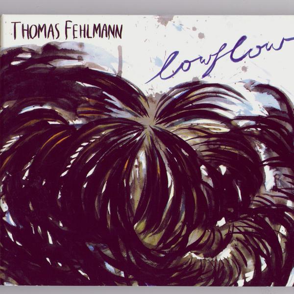 Lowflow - Thomas Fehlmann