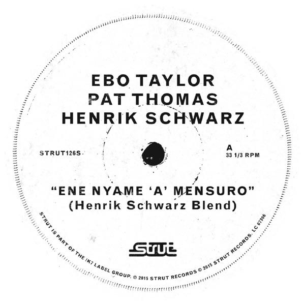 Eye Nyam Nam 'A' Mensuro (Henrik Schwarz Blend) - EP - Ebo Taylor  w Pat Thomas